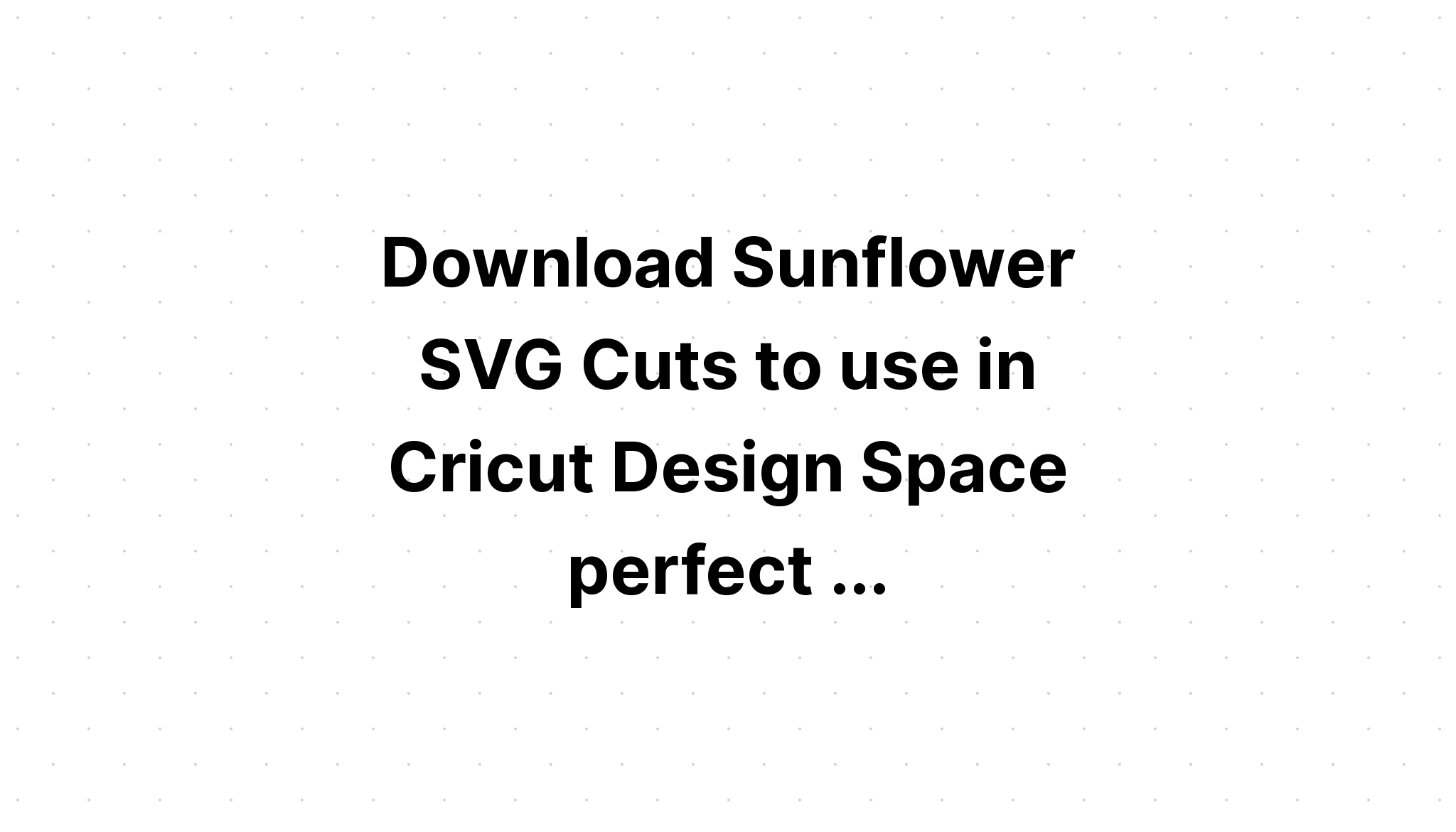 Download Multi Layered Sunflower Svg For Cricut - Layered SVG Cut File